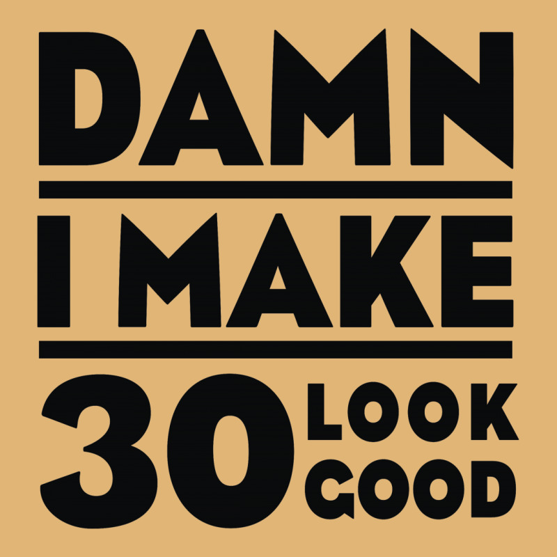 Damn I Make 30 Look Good Vintage Short | Artistshot