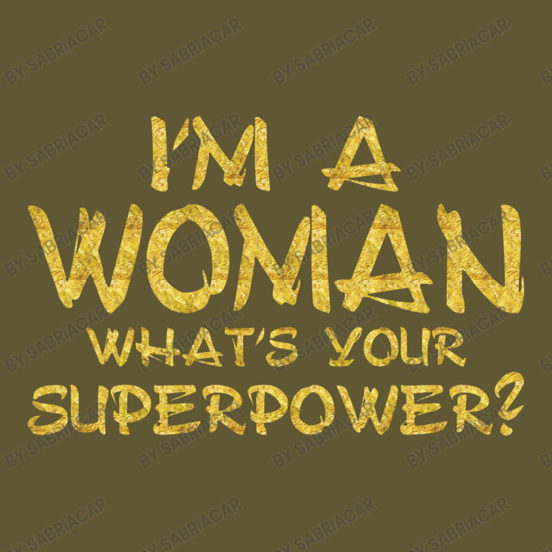 I'm A Woman What's Your Super Power Vintage Hoodie | Artistshot