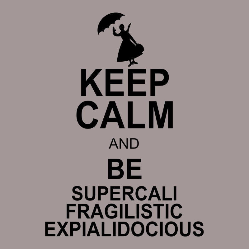 Keep Calm And Be Supercalifragilisticexpialidocious Vintage Short by nurmasit1 | Artistshot