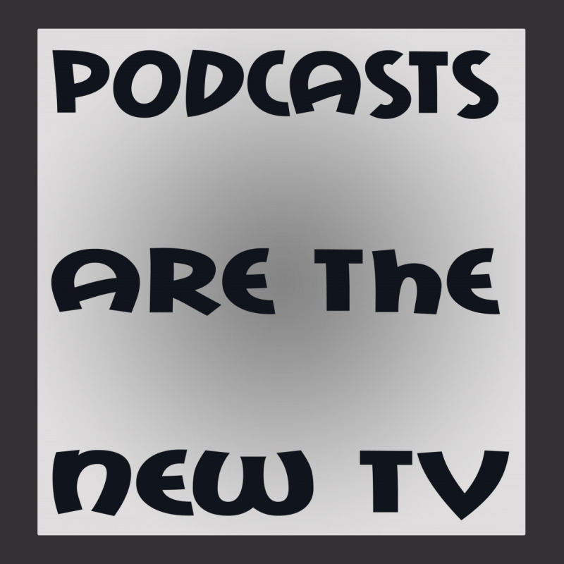 Podcasts Are The New Tv Vintage Short | Artistshot