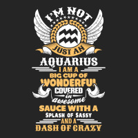 I Am Not Just An Aquarius... Unisex Hoodie | Artistshot