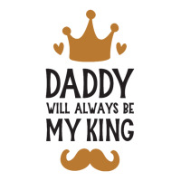 Dad Will Always Be My King Crewneck Sweatshirt | Artistshot