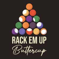 Rack Em Up Buttercup Billiard Ball Pool Cue Snooker Lovers T Shirt Tank Top | Artistshot