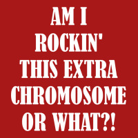 Am I Rocking This Extra Chromosone Or What? Hoodie & Jogger Set | Artistshot