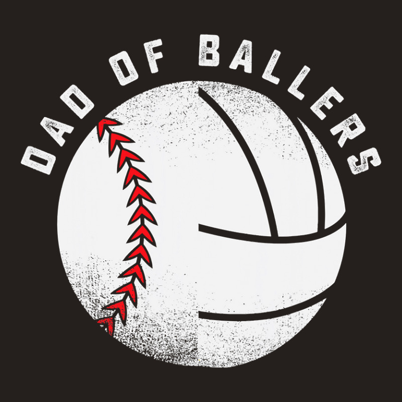 Dad Of Ballers Father Son Volleyball Baseball Player Coach T Shirt Tank Top | Artistshot