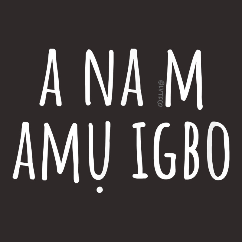 I’m Learning Igbo – Funny Language Humor T Shirt Racerback Tank by ranmarbunathoo90 | Artistshot