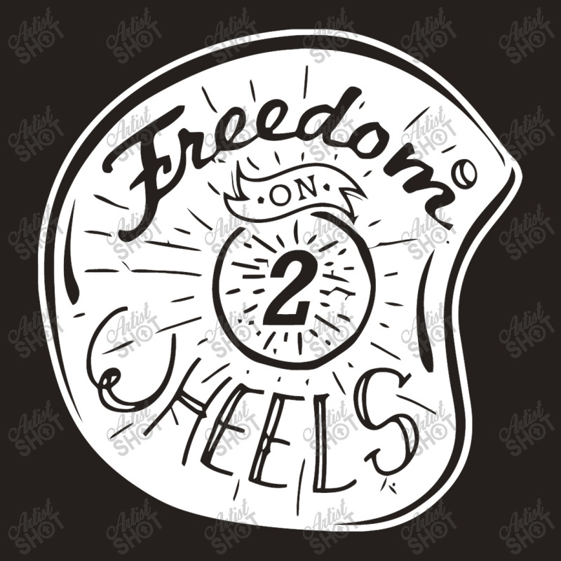 Freedom On 2 Wheels Tank Top by marceliana | Artistshot