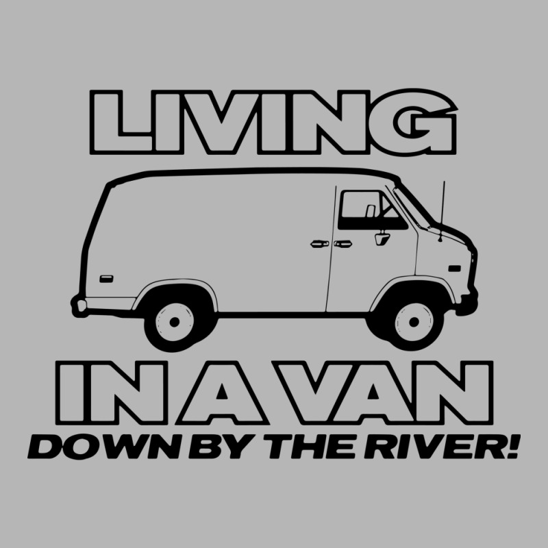 Living In A Van Down By The River Funny Hoodie & Jogger Set | Artistshot