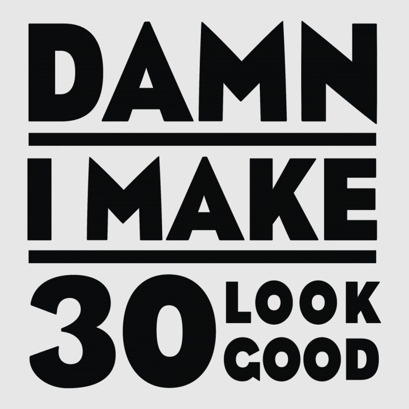 Damn I Make 30 Look Good Hoodie & Jogger Set | Artistshot