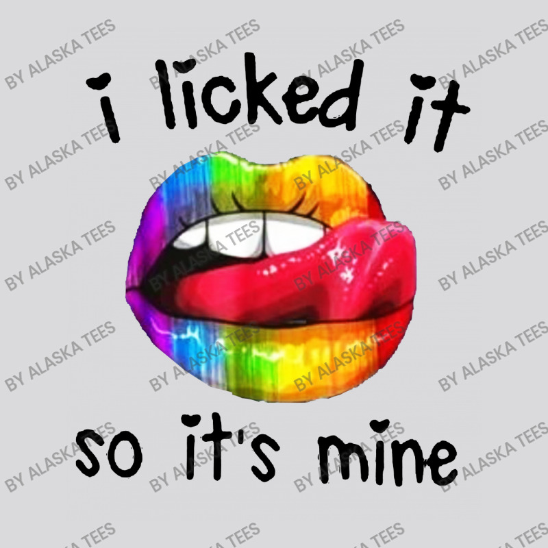 I Licked It So It's Mine Women's Triblend Scoop T-shirt by Alaska Tees | Artistshot