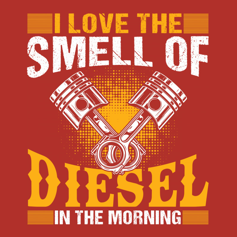 I Love The Smell Of Diesel In The Morning Unisex Hoodie | Artistshot