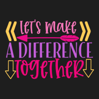 Let S Make A Difference Together Classic T-shirt | Artistshot