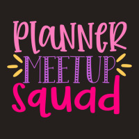 Planner Metup Squad Tank Top | Artistshot