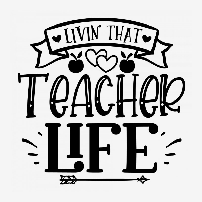 Livin That Teacher Life Classic T-shirt | Artistshot