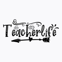 Teacherlife T-shirt | Artistshot