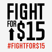 Fight For $15 Classic T-shirt | Artistshot