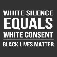 White Silence = White Consent Black Lives Matter T Shirt Baby Bodysuit | Artistshot