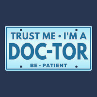 Trust Me Im A Doctor T  Shirt T R U S T M E I M A D O C T O R B E P A Men Denim Jacket | Artistshot