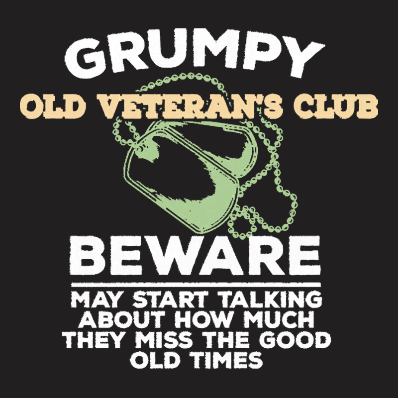 Veteran T  Shirt Veteran   Grumpy Old Veterans Club T  Shirt T-shirt | Artistshot