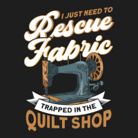 Sewing Rescue Fabric Trapped In The Quilt Shop Quilting Lover352 Sewin Classic T-shirt | Artistshot