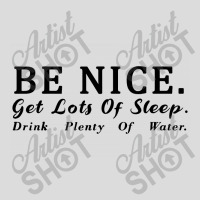 Be Nice Get Lots Of Sleep Drink Men's Polo Shirt | Artistshot