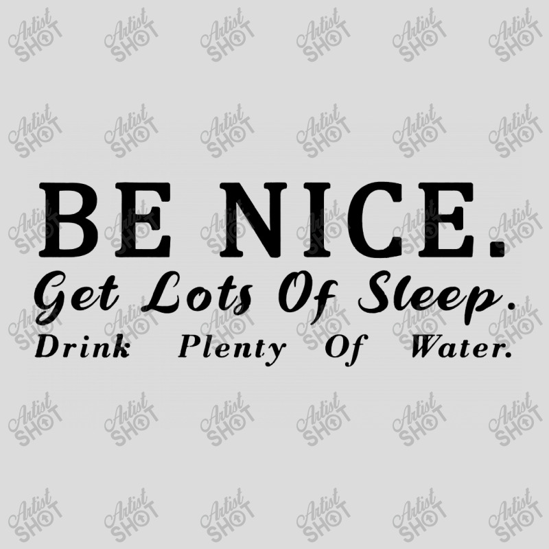 Be Nice Get Lots Of Sleep Drink Men's Polo Shirt | Artistshot