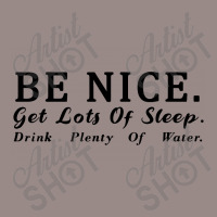 Be Nice Get Lots Of Sleep Drink Vintage T-shirt | Artistshot