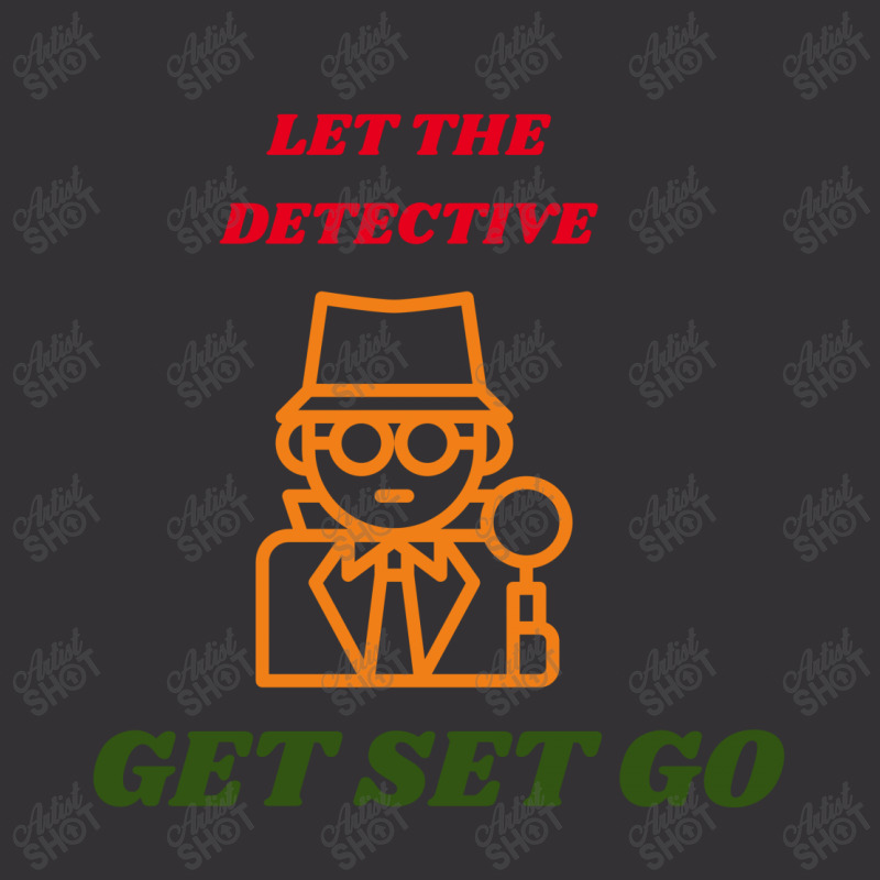 Let The Detective Get Set Go Vintage Hoodie by ARTMAKER79 | Artistshot