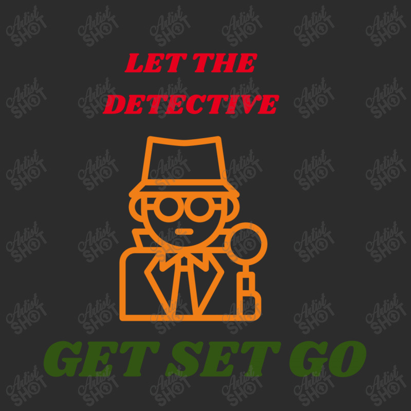 Let The Detective Get Set Go Exclusive T-shirt by ARTMAKER79 | Artistshot