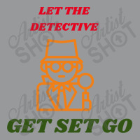 Let The Detective Get Set Go Crewneck Sweatshirt | Artistshot