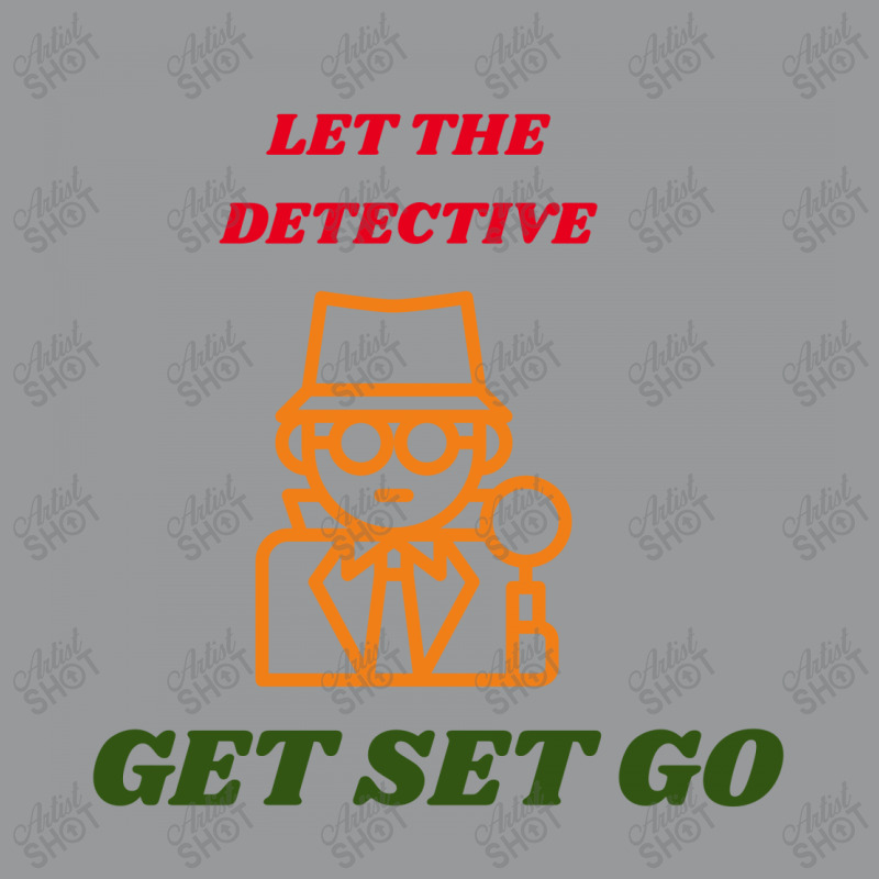 Let The Detective Get Set Go Crewneck Sweatshirt by ARTMAKER79 | Artistshot