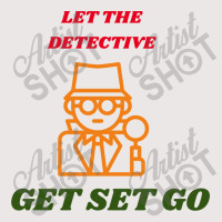 Let The Detective Get Set Go Pocket T-shirt | Artistshot