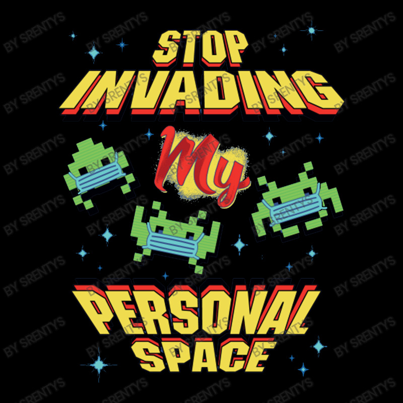 Stop Invading My Personal Space Legging by srentys | Artistshot