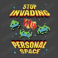 Stop Invading My Personal Space Vintage T-shirt | Artistshot