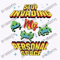 Stop Invading My Personal Space Tank Top | Artistshot