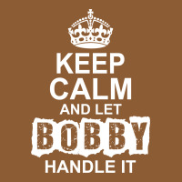 Keep Calm And Let Bobby Handle It Vintage Hoodie And Short Set | Artistshot