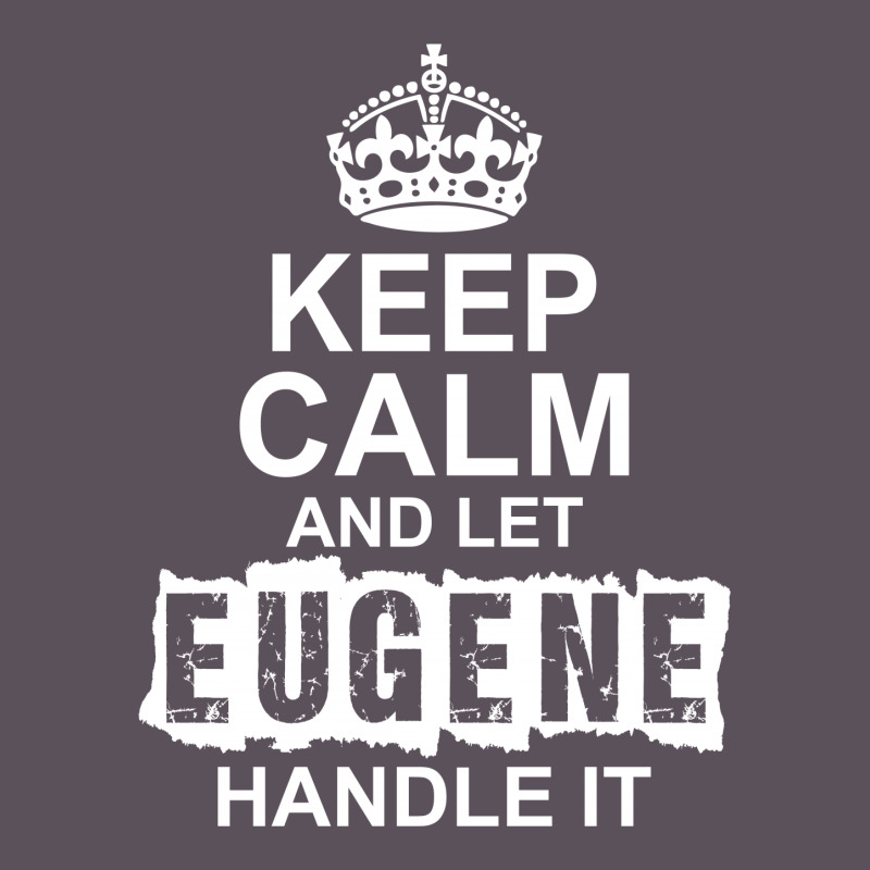 Keep Calm And Let Eugene Handle It Vintage Hoodie And Short Set | Artistshot