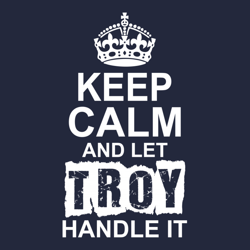 Keep Calm And Let Troy Handle It Vintage Hoodie And Short Set | Artistshot