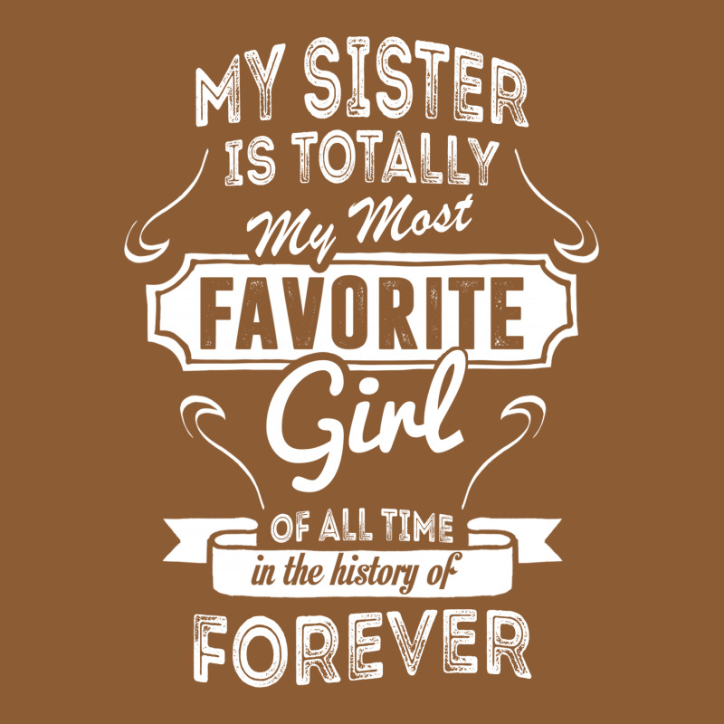 My Sister Is Totally My Most Favorite Girl Vintage Hoodie And Short Set | Artistshot