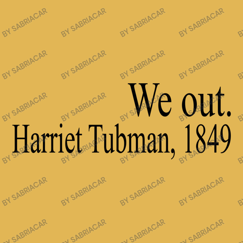 We Out Harriet Tubman 1849 Vintage Hoodie And Short Set | Artistshot