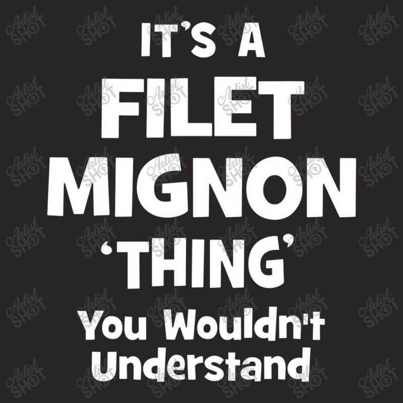 Filet Mignon Thing You Wouldn't Understand Funny Ladies Fitted T-Shirt by atunnasalam | Artistshot