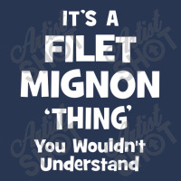 Filet Mignon Thing You Wouldn't Understand Funny Ladies Denim Jacket | Artistshot