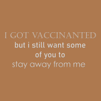 Got Vaccinated Funny Vaccine Humor Joke Social Distancing Vintage Short | Artistshot