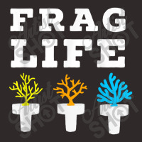 Frag Life Coral Reef Saltwater Funny Aquarium Aquarist Joke Racerback Tank | Artistshot