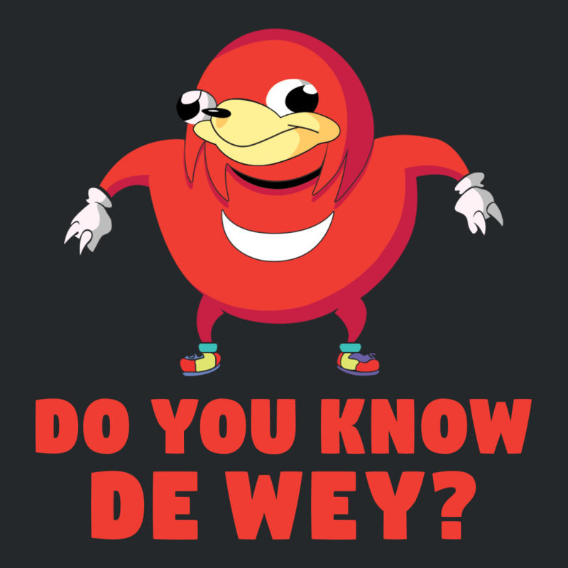 Custom Do You Know De Wey Crewneck Sweatshirt By Tshiart - Artistshot