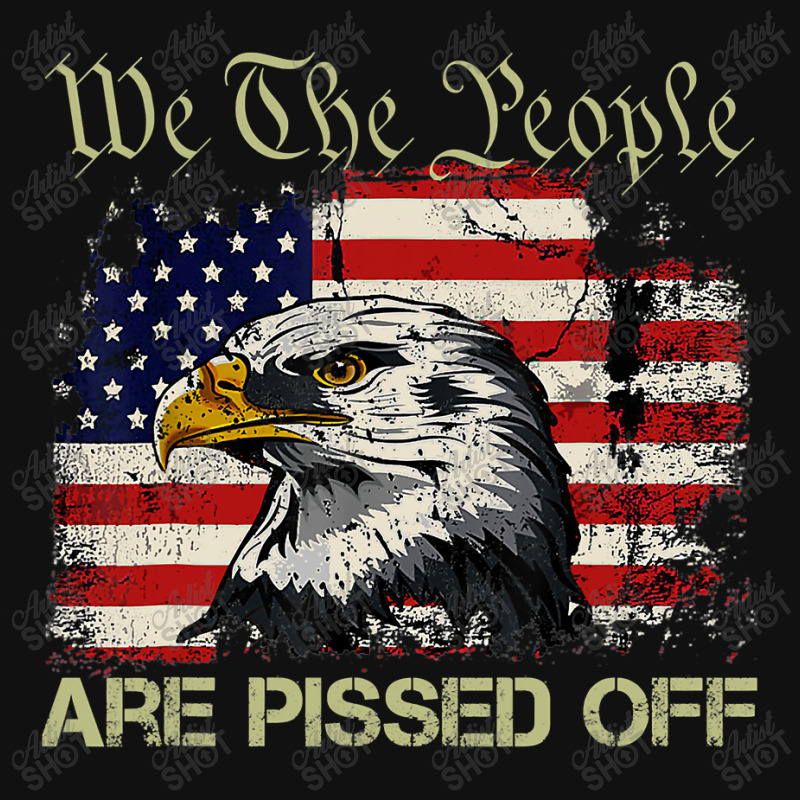 A.me.rican Flag Bald Eagle We The People Are Pissed Off T Shirt License Plate Frame | Artistshot