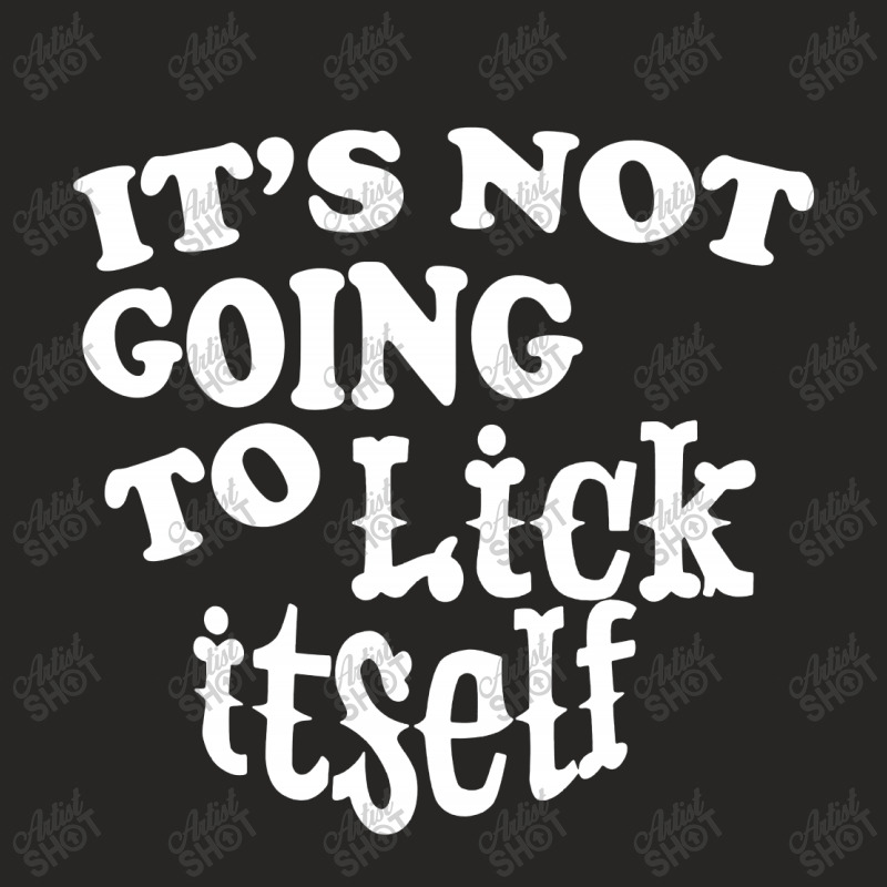 It's Not Going To Lick Ladies Fitted T-Shirt by Kathrin Sutter | Artistshot