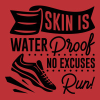 Skin Is Waterproof No Excuses Run! Youth Sweatshirt | Artistshot