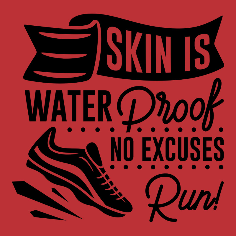 Skin Is Waterproof No Excuses Run! Youth Sweatshirt | Artistshot