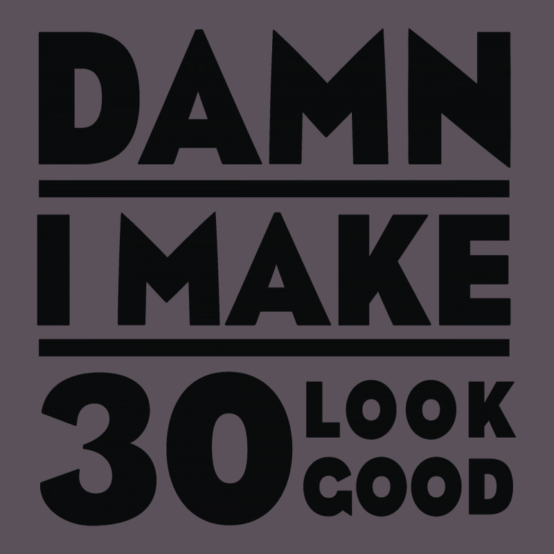 Damn I Make 30 Look Good Vintage Hoodie And Short Set | Artistshot